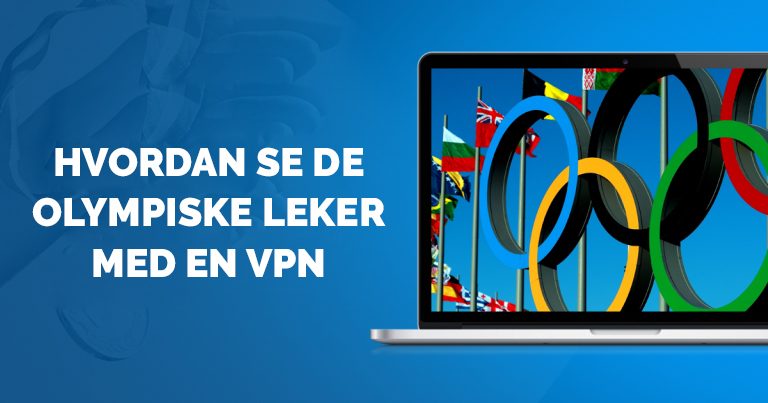 Hvordan se Olympiske Leker OL med en VPN