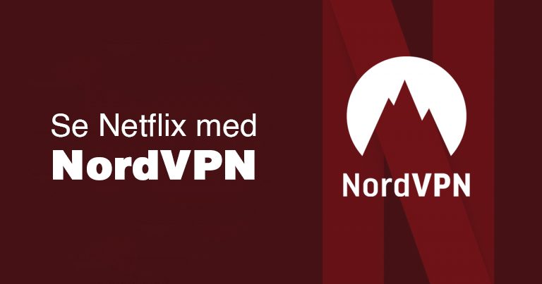 Se Netflix med NordVPN