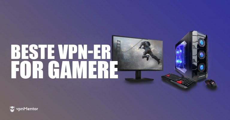 Beste VPN for Gamere