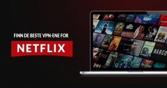 8 Beste VPN for Netflix [Fungerer stabilt i 2022]