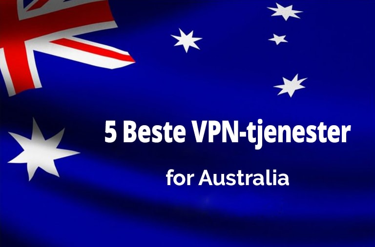 Beste VPN-tjenester for Australia