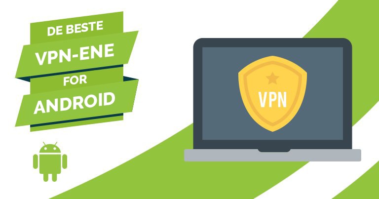 De beste VPN-ene for Android