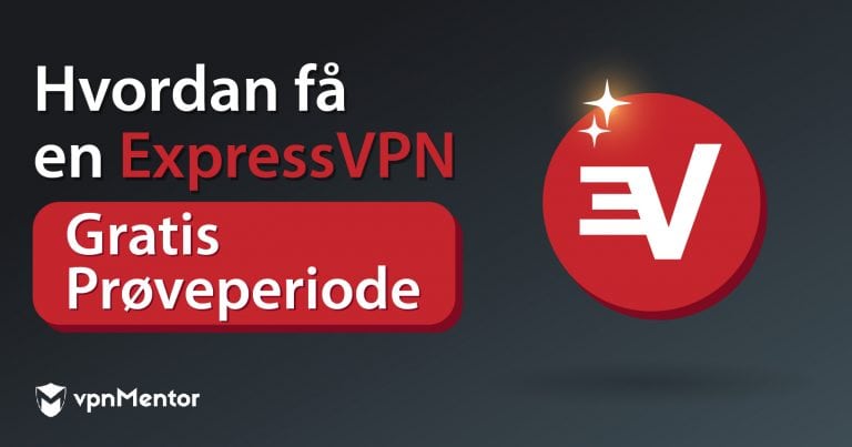 Hvordan få gratis prøveversjon av ExpressVPN i 2024