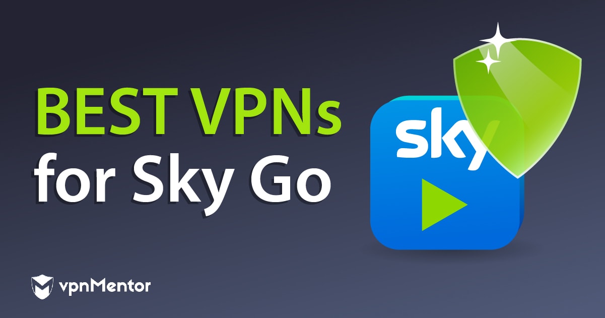 De 6 beste VPN tjenestene for Sky Go som faktisk fungerer
